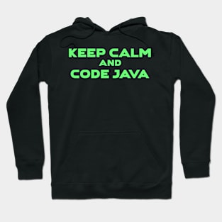 Keep Calm And Code Java Programming Hoodie